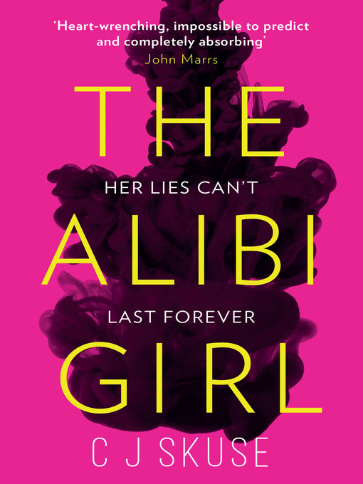 Title details for The Alibi Girl by C.J. Skuse - Available